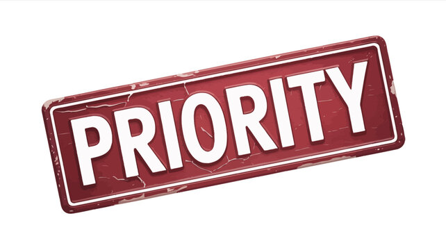 Red priority sign with white text on a metallic background
