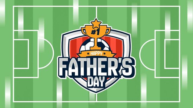 4K soccer-themed Father's Day animation with a gold trophy and emblem badge over a green football field background. Perfect for sports marketing ads and digital holiday greetings.