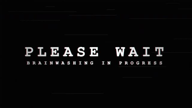 Brainwashing in Progress Please Wait Distorted Text Animation with Glitch Effect 4k video