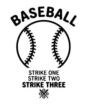 Strike One Strike Two Strike Three baseball line art design for t-shirts