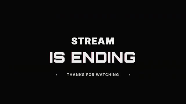 Stream Is Ending Text with Glitch Distortion Effect on Black Background, Live Stream Conclusion, Twitch Closing Screen, Digital Signal Error, Gamer Aesthetic Animation 4k video