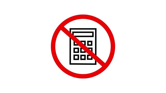 No calculator allowed math finance accounting crossed sign of red color restriction sign white background animated symbol. Calculator with prohibition sign.4k video motion ,graphic animation ,