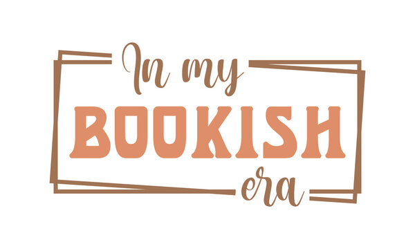 In my bookish era quote book lover retro boho typography