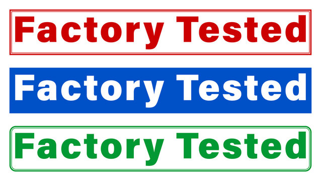 Three factory tested labels with different colored backgrounds and borders