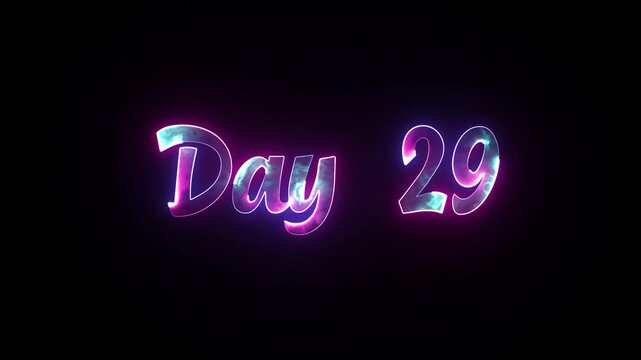 Day 29 glowing neon text, digital effect, dark background, modern typography, On Screen