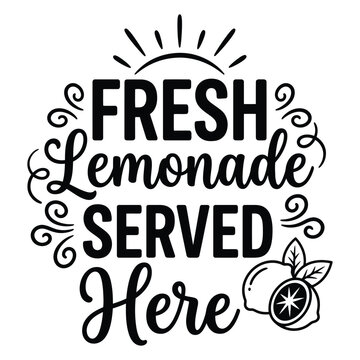 Fresh lemonade served here summer drink typography with lemon and t t-shirt design apparel clothing print
