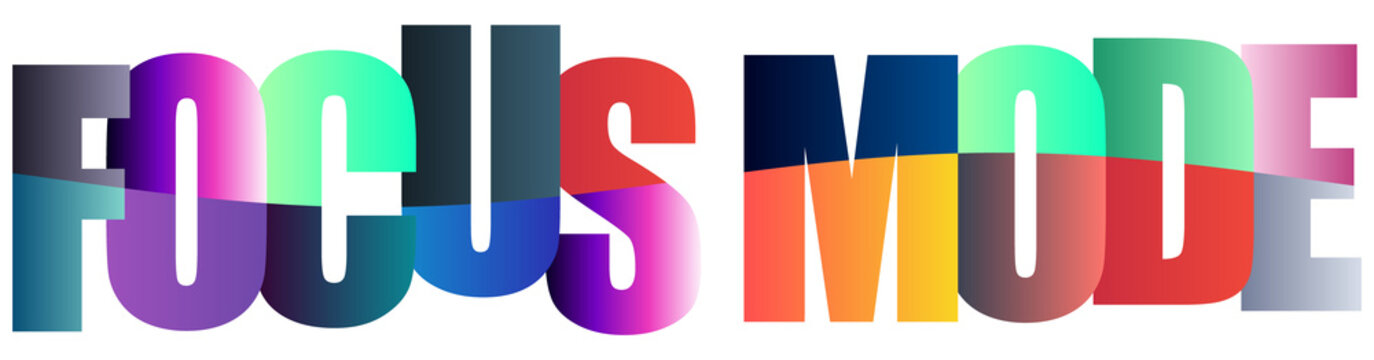 Colorful text design with focus mode written in vibrant letters