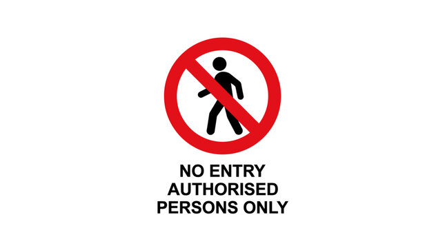 No entry sign for unauthorised persons.