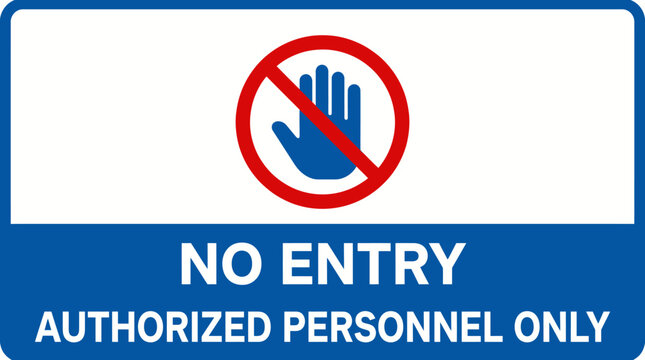 No entry sign with authorized personnel only text.