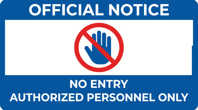 No entry sign for authorized personnel only.