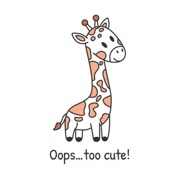 Cute giraffe cartoon, baby safari animal vector illustration with funny quote, kawaii nursery print design for kids apparel, t shirt, baby shower invitation, poster, sticker and children room decor