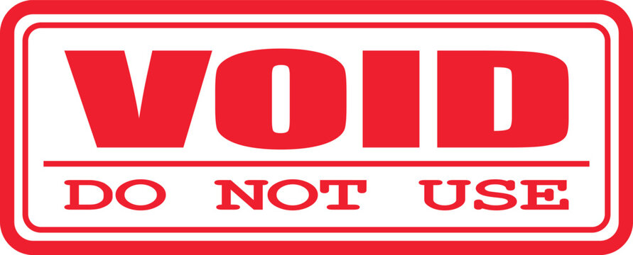 A red warning sign with the word VOID is displayed prominently on a surface.