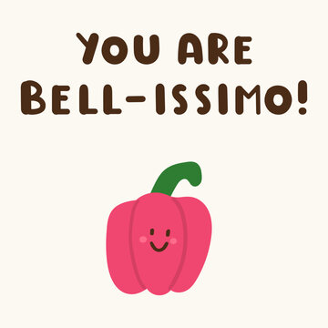Cute bell pepper character with you are bell-issimo funny typographic pun phrase for kids greeting cards