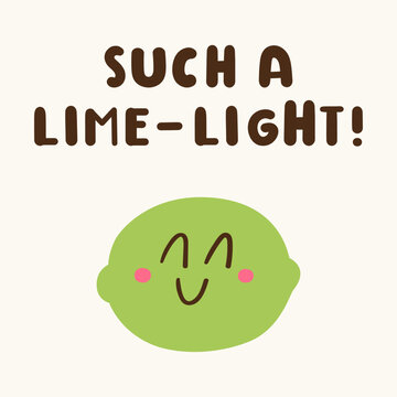 Cute lime character with such a lime-light funny typographic pun phrase for kids stickers and school posters