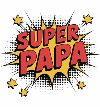 super papa super dad spanish text father celebration vector illustration featuring heroic typography, family love theme, festive greeting card design for fathers day event.