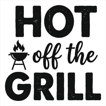 Hot off the grill bbq grilling text design t shirt design apparel t t-shirt design apparel clothing print