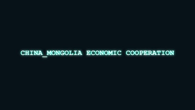 China Mongolia economic cooperation bright cyan typography with cybernetic data decryption and hacker interface effects on dark backdrop for Asian trade agreements and international finance news
