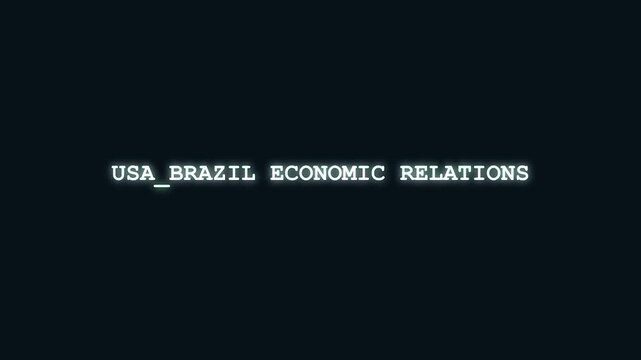 USA Brazil economic relations luminous cyan digital readout with matrix glitch breakdown and cyber terminal corruption on dark background for international trade broadcast