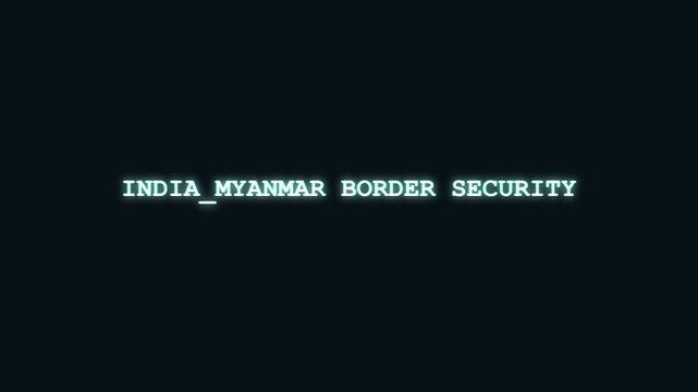 India Myanmar border security bright cyan text reveal with digital system corruption and cybernetic data scrambling layout on dark backdrop for South Asian geopolitical broadcast
