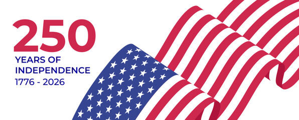 Fototapeta premium USA 250 Years of Independence Banner - Semiquincentennial 1776-2026 with Waving American Flag