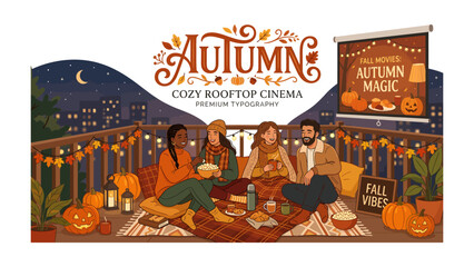 Autumn Rooftop Cinema Experience: Friends gather for a cozy autumn movie night on a rooftop, surrounded by pumpkins and fall decor, enjoying the crisp evening air and cinematic magic © abidakhatun