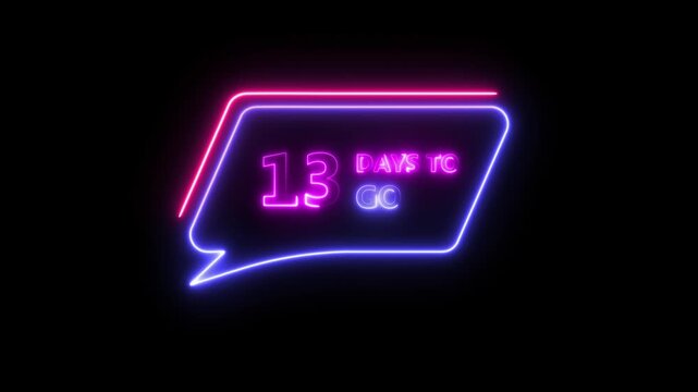 glowing neon line 13 days to go text. 13 days left message