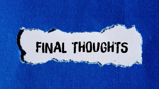Final thoughts message writing on ripped torn paper background