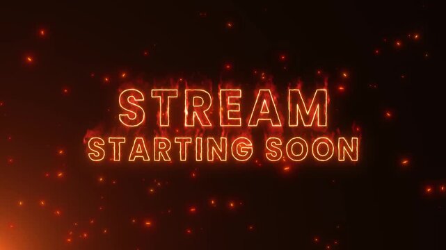 stream starting soon neon lights text and fire sparks burning animation, gamer streaming and broadcasting social media motion design element