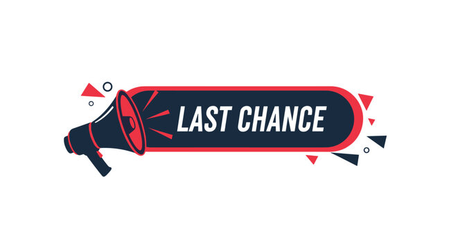 Last chance promotional banner featuring a black megaphone and bold white text on a dark blue and red background.