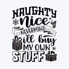 Obraz premium Naughty nice nevermind i’ll buy