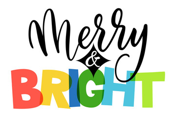 Fototapeta premium Vector Merry and Bright handwritten text quote. Holiday typographic design for Christmas card, celebration banner, print