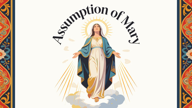 The Assumption of Mary, a religious illustration depicting the Virgin Mary ascending to heaven surrounded by divine light and clouds, with ornate borders.