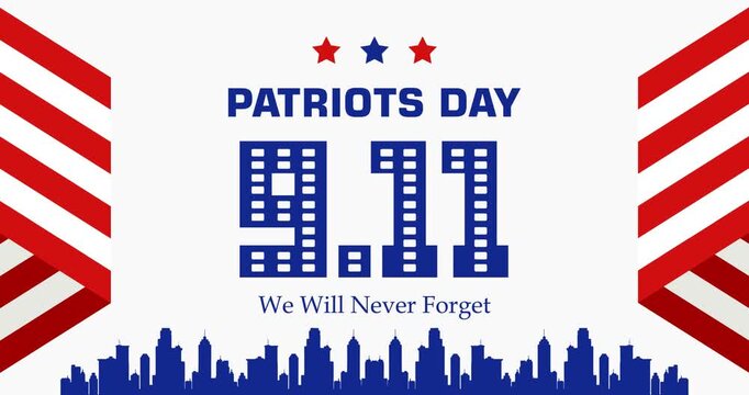 Text animation Patriots Day, September 11th we will never forget with a background of American flag decoration, building silhouettes and the numbers 9 and 11 as symbols of the date.