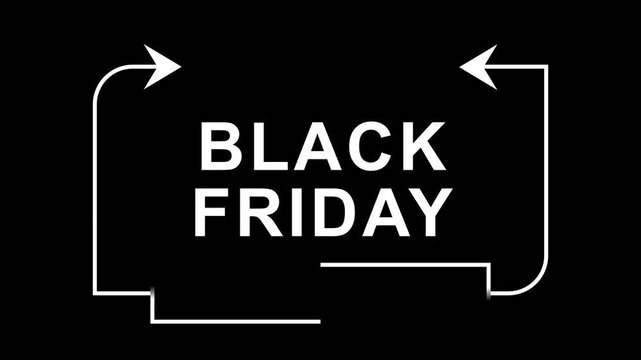 An animation of Modern Black Friday Sale. Black Friday sale sign with bold text and white arrow box. 4k Motion Graphics. Special Offer. 