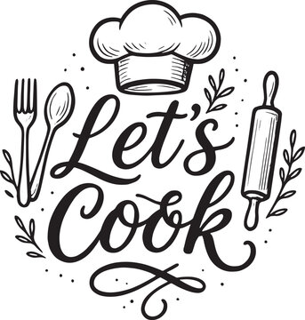 Hand-lettered "Let's Cook" chalkboard-style design featuring a chef hat, fork, spoon and rolling pin,  ideal for menus, recipes, cooking blogs, packaging, and home d&eacute;cor