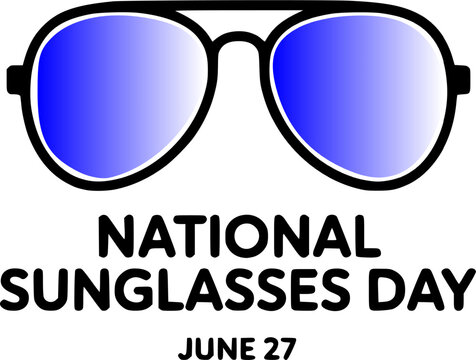National Sunglasses Day June 27 Bold Typography with Blue Lens Aviator Sunglasses on White Background &ndash; Summer Holiday Celebration Clean Design Element