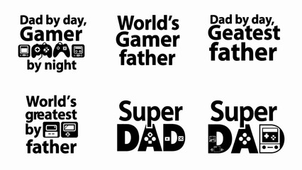 Obraz premium Fun, black, typographic, Fathers Day badges, labels, and stickers, gaming theme