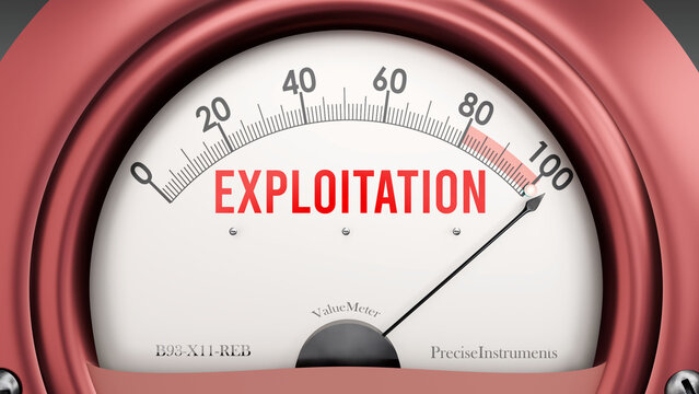 Exploitation that is hitting a full scale, showing rising levels of exploitation, possibly overload of it, too much of it. Maximum value, off the charts.  ,3d illustration