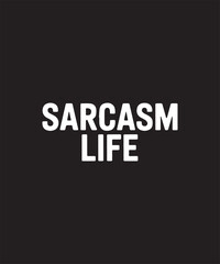 Fototapeta premium Funny Sarcasm Life Saying Typography Graphic with Modern Minimal Design