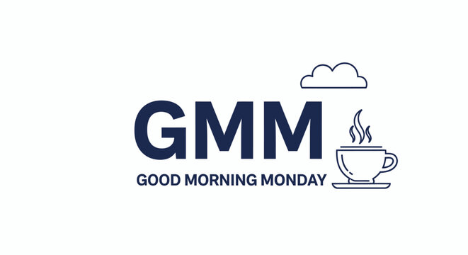 GMM Good Morning Monday text with coffee cup and cloud icons. Minimalist line art vector illustration for morning routine and weekly motivation concepts.