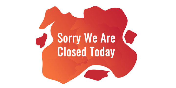 A transparent PNG background with a gradient abstract shape design, featuring layered geometric shapes and the title text "Sorry, we are closed today&rdquo; placed on top.