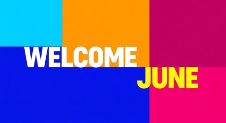 Fototapeta premium Welcome June Summer Month Celebration Banner with Bright Gradient Background and Bold Typography