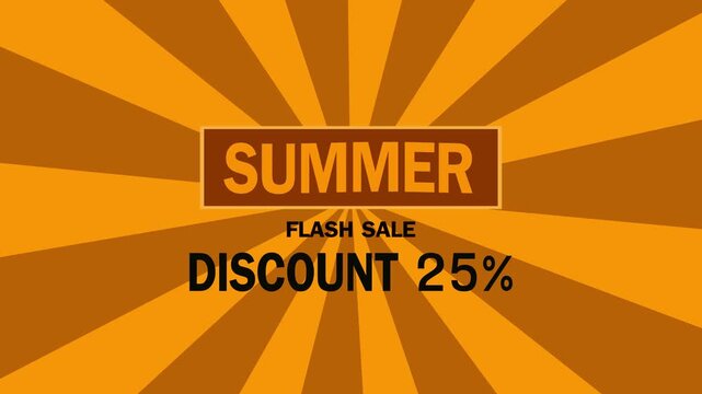 A dynamic commercial video animation featuring "Summer Flash Sale Discount 25%" text over an orange and yellow rotating sunburst background. Ideal for retail marketing campaigns, e-commerce promotions