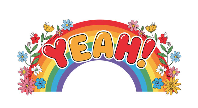 Colorful retro rainbow with various spring flowers and the word yeah in bold cartoon letters celebrating joy and positivity in style.