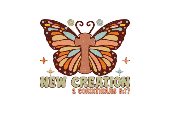 Butterfly Cross New Creation Bible Verse Retro Christian Sublimation Design