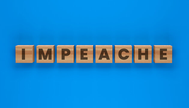 Impeach Wooden Blocks: The word IMPEACH spelled out in wooden blocks with black letters against a vibrant blue background.