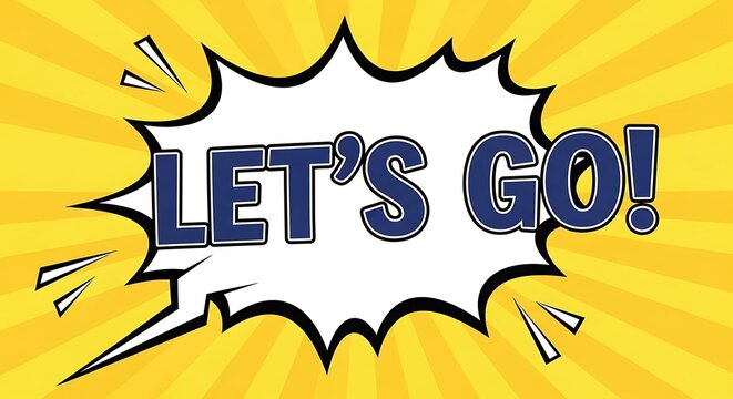 Comic book style lets go text on yellow burst background vector illustration