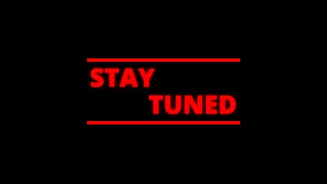Dynamic red glowing stay tuned text animation with modern typography and neon light effect for promos, intros, announcements, and broadcast visuals. Professional overlay, alpha channel