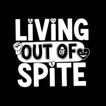Living Out Of Spite Text Design.
