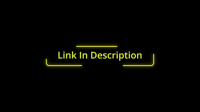    Glowing yellow &ldquo;Link in Description&rdquo; neon frame overlay for promos, streaming content, advertising, titles, and professional video editing projects with alpha channel